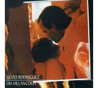 Rodriguez, Silvio - Oh Melancolia -Remast-