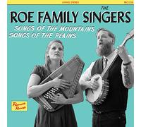 Roe Family Singers - Mountains Songs of The Plains