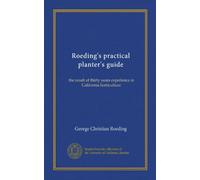 Roeding's practical planter's guide: the result of thirty years experience in California horticulture