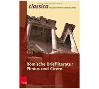 Römische Briefliteratur: Plinius Und Cicero