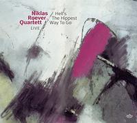 Roever,Niklas Quartett - Hell's The Hippest Way to Go [Import]