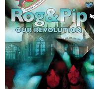 Rog & pip - Our Revolution [Import]