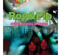 Rog & pip - Our Revolution [Import]