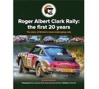 Roger Albert Clark Rally the first 20 years by paul Lawrence paul Lawrence (Auteur)