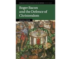Roger Bacon and the Defence of Christendom - Power Amanda Dr University of Oxford - Cambridge University Press - Livre en Anglais - Paperback Power Amanda Dr University of OxfordPower Amanda Dr Univer