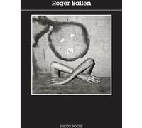 Roger Ballen Roger Ballen (Auteur), Dominique Eddé (Préface)