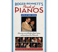 ROGER BENNETT'S PARADE OF PIANOS DVD / LIVE AT NQC 2006