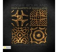 ROGER,BOURLAND - Four Quartets of Songs & Arias