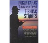 Roger Caras' Treasury of Great Fishing Stories