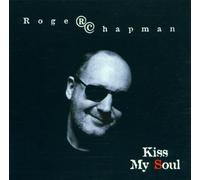 Roger Chapman - Kiss My Soul [Import]