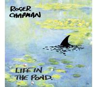 Chapman, Roger - Life in The Pond [Import]