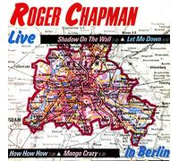 Roger Chapman - Live in Berlin