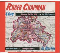 Roger Chapman - Live in Berlin (Shadow on The Wall.) [Import]