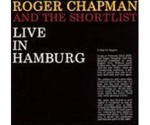 Roger Chapman & Shortlist - Live In Hamburg