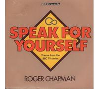 ROGER CHAPMAN - speak for yourself 45 rpm single