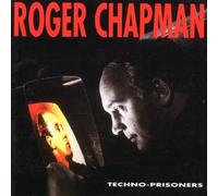 Roger Chapman - Techno Prisoners [Import]