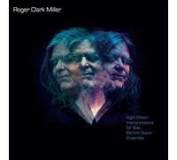 Roger Clark Miller – Eight Dream Interpretations for Solo Electric Guitar Ensemble – Vinyle (Import)