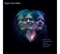 Roger Clark Miller – Eight Dream Interpretations for Solo Electric Guitar Ensemble – Vinyle (Import)