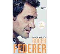 Roger Federer - Der Maestro: Die Biografie (New York Times Bestseller)