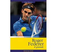 Roger Federer il grande