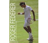 Roger Federer: La quête de la perfection