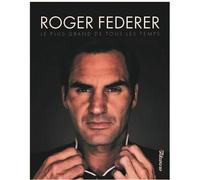Roger Federer Le Plus grand de tous les temps - Fabrice Abgrall - En Exergue Editions - relié - Beau livre
