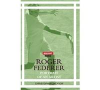 Roger Federer Portrait of an Artist by Christopher Jackson Chris Jackson (Auteur)