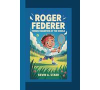 ROGER FEDERER Tennis Champion of the World.