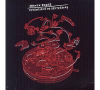 Roger, Franck - Extensions of Yesterday [Import]