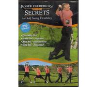 Roger Fredericks Reveals Secrets to Golf Swing Flexibility by Roger Fredericks Golf, LLC