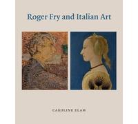 Roger Fry And Italian Art