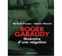 Roger Garaudy - Itinéraire d'une négation