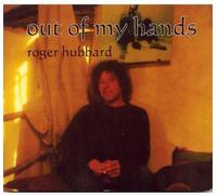 Roger Hubbard - Out of My Hands