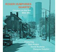 Roger Humphries - Chicken on the Hill with Will