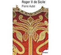 Roger II de Sicile Pierre Aubé (Auteur)