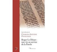 Roger Le Déaut : une vie au service de la parole Charles-Antoine Fogielman (Editeur général), Charles-Antoine Fogielman (Auteur)