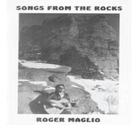 Roger Maglio - Songs from The Rocks