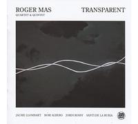 Roger Mas Quartet And Quintet - Transparent