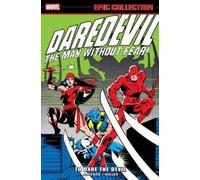 Daredevil Epic Collection: To Dare The Devil