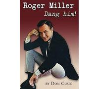 Roger Miller: Dang Him!