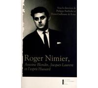 Roger Nimier, Antoine Blondin, Jacques Laurent et l'esprit Hussard