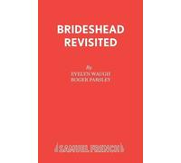 Roger Parsley Evelyn Waugh Brideshead Revisited (Poche) Acting Edition S.