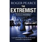 Roger Pearce - Extremist A pacey dramatic action-packed thriller - - G245z