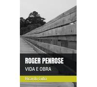 ROGER PENROSE: VIDA E OBRA