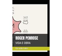 ROGER PENROSE: VIDA E OBRA