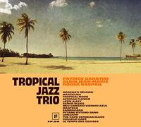 Roger Raspail - Tropical Jazz Trio