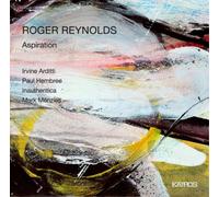Roger Reynolds Roger Reynolds: Aspiration (CD) Album