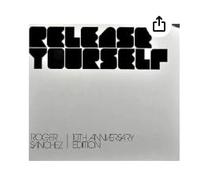Roger Sanchez - Release Yourself Vol. 10