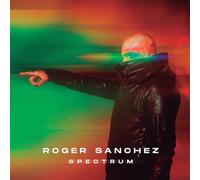 Roger Sanchez - Spectrum