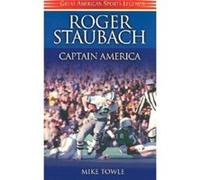 Roger Staubach by Mike Towle Mike Towle (Auteur)